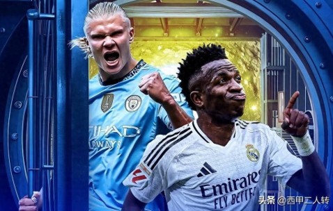 西甲转会：皇马瞄准哈兰德替代维尼修斯，巴萨全力引进奥斯梅恩