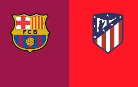 西甲-巴萨2-0马竞：战苦主，巩固榜首|前瞻