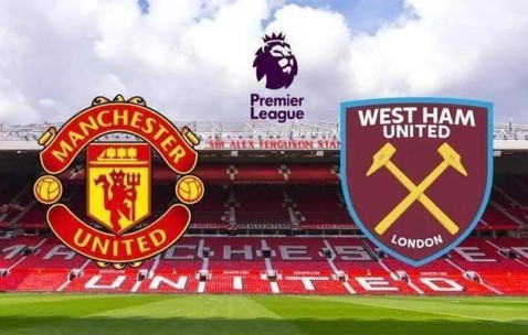英超-曼联3-0西汉姆联：超过利物浦的机会来了|前瞻