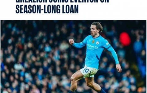 曼城官方：格拉利什25/26赛季租借加盟埃弗顿，祝愿他一切顺利